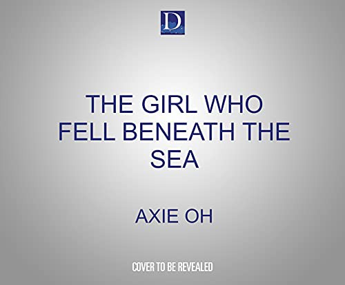 The Girl Who Fell Beneath the Sea